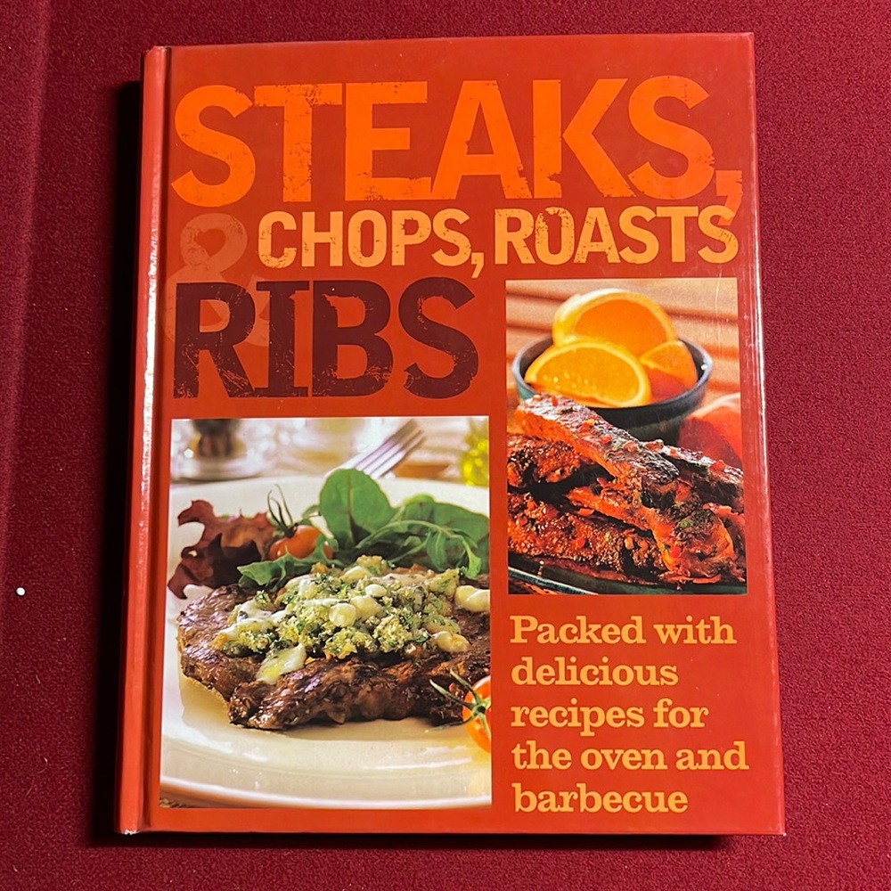 Steaks, Chops, Roasts, & Ribs Hardback Cookbook